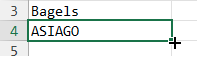 Введите Asiago в ячейку и перетащите маркер заполнения, чтобы заполнить другие вкусы бубликов.