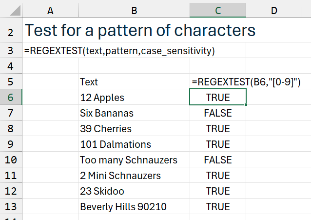 Проверка шаблона символов с помощью REGEXTEST. В столбце B — ряд фраз. Формула в C6: =REGEXTEST(B6,'[0-9]'). Формула возвращает TRUE, когда текст в столбце B содержит цифру.