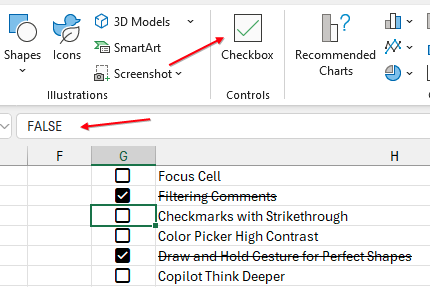 Список дел в столбце H. Рядом с каждой задачей в H находится флажок в G. Добавьте флажки с помощью значка Флажок на вкладке Вставка. В строке формул для неотмеченного элемента показано значение FALSE, но в ячейке отображается пустой флажок. Задачи перечеркиваются, когда отмечен соседний флажок, благодаря условному форматированию.